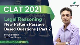 CLAT 2021 | New Pattern Passage Based Questions Part 2 | Legal Reasoning | Surajit Sir | Gradeup