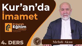 KUR'AN'DA EHLİBEYT | MEHDİ AKSU | 4. BÖLÜM