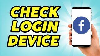 How to Check My Facebook Login Device | Who use my Facebook Account