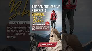 The Comprehensive Prepper’s Survival Bible, New Edition: 10 in 1: A Comprehensive Guide to Thriving