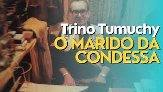 Trino Tumuchy | Mário Sassi | Diálogo com o Marido da Condessa | Vale do Amanhecer