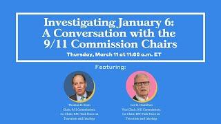 Investigating January 6: A Conversation with the 9/11 Commission Chairs