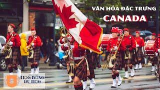 Tìm hiểu những nét văn hóa đặc trưng tại Canada