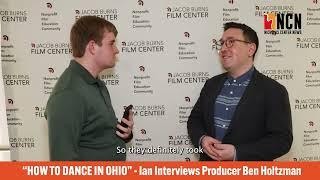 Ian From The Nicholas Center Interviews How To Dance In Ohio's Producer Ben Holtzman