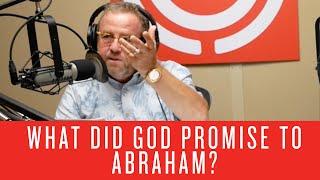 What Did God Promise to Abraham?