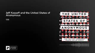 Jeff Kosseff and the United States of Anonymous