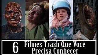 6 FILMES TRASH QUE VOCÊ PRECISA CONHECER