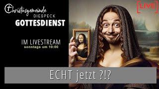 ECHT JETZT?!? I Christusgemeinde Diespeck