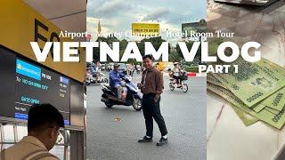 VIETNAM VLOG - Airport + Money Changer Forex + Hotel room tour  HoChi Minh City / Saigon | Ceasar DG