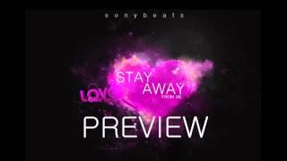 Stay away from me (PREVIEW) - Sonybeats