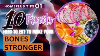 Health Tips 01: Stronger Bones? 10 Fruits that are Essential for Building Stronger Bones