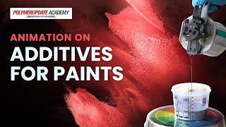 Paint Additives Made Simple : An Animation Tutorial by Polymerupdate Academy