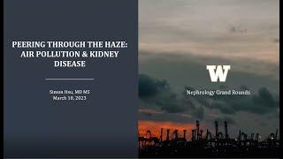 Simon Hsu, MD, MS -  Peering Through the Haze: Air Pollution & Kidney Disease