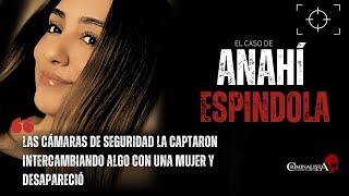 El caso de Anahí Espíndola | Criminalista Nocturno