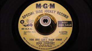 Dean Courtney - ( Love ) You Just Can't Walk Away - MGM : K13776 DJ