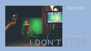 Making Of | music video for I Don't Stop - Diana Ezerex