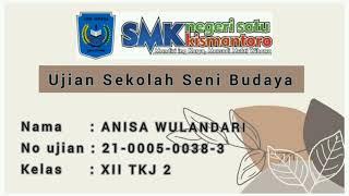 Ujian Sekolah Seni Budaya Anisa Wulandari