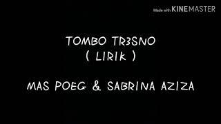 TOMBO TRESNO ( LIRIK ) vocal MAS POEG & SABRINA AZIZA