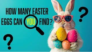 How Many Easter Eggs Can You Spot? | Intriguing Easter Hunt Challenge!