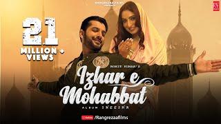 IZHAR E MOHABBAT | Shahid Mallya | Sharad Malhotra | Preet K  | Rohhit Kumarr | Latest Hindi Song