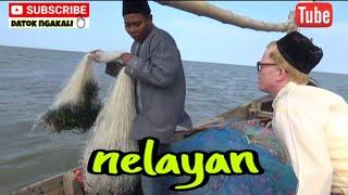 NELAYAN    [DATOK NGAKALI MELAYU LANGKAT VIRAL]