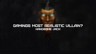 The most realistic villain in gaming | Handsome Jack