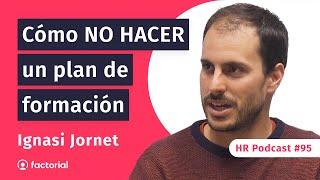 #95 La formación para atraer y fidelizar talento con Ignasi Jornet de GoodHabitz | HR Podcast