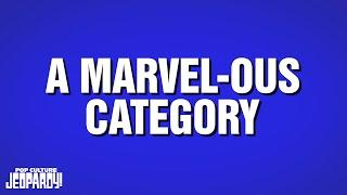 A Marvel-lous Category | Category | POP CULTURE JEOPARDY!