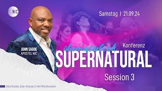 Konferenz Supernatural || Session 3 || 21.09.204 || Apostel John Sagoe