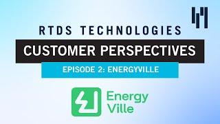 RTDS Technologies Customer Perspectives: EnergyVille