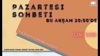 Demirlibahçe Buhara Derneği Pazartesi Sohbeti | Canlı Yayın 08.03.2021