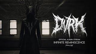 DVRK - 'Infinite Reminiscence' (Official EP Stream)