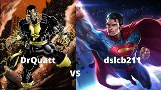 Injustice 2: DrQuatt (Black Adam) vs dslcb211 (Superman) FT5