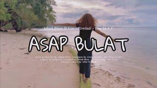 ASAP BULAT (Ichad bless x Lee x Erwind Dopiz ft RHE M.A.C) MV