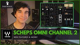 Waves Scheps Omni Channel 2 Review | NEW FEATURES & MORE!
