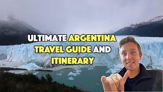 ARGENTINA - ULTIMATE TRAVEL GUIDE + 11 DAY ITINERARY