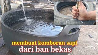 Cara membuat komboran sapi dan tandon air dari ban bekas