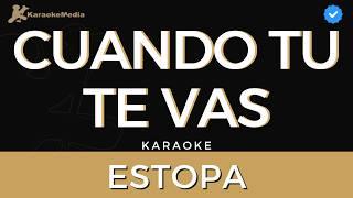 Estopa - Cuando tu te vas (Karaoke)