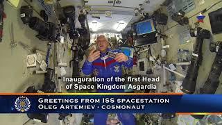 Asgardia Inauguration - Greetings from the ISS - Cosmonaut Oleg Artemiev