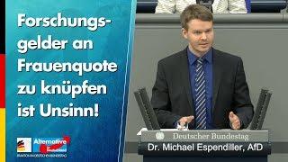 Forschungsgelder an Frauenquote zu knüpfen ist Unsinn! - Michael Espendiller - AfD-Fraktion