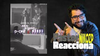 Pastor Reacciona - @d-onemusic  En El Estudio con @MannyMontesTV  Vol.4