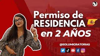 Permiso de Residencia en 2 años en España  #extranjería #arraigo #migracion #irregular