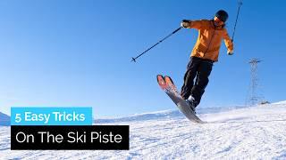 5 Easy Tricks You Can Do on the Ski Slope