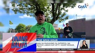 Mga dokumentong para sa paghiling sa Interpol na maglabas ng red notice laban kay... | Unang Balita