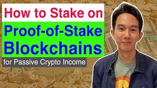 How to Stake on Proof of Stake Blockchains for Passive Crypto Income