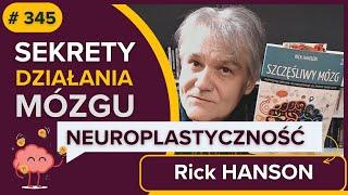 SEKRETY działania MÓZGU - Neuroplastyczność - Rick Hanson - Szczęśliwy mózg - audiobook - fragment