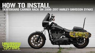 How to Install Lowbrow Customs Skateboard Carrier Rack on 2006-2017 Harley-Davidson Dynas