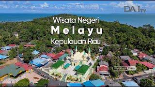 Wisata Negeri Melayu Kepulauan Riau | POTRET