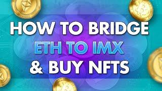 How to Bridge ETH to Immutable X & Buy NFTs on IMX