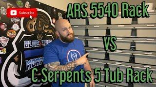 Ball Python Rack Systems: Comparing the ARS 5540 Rack to the C Serpents 5 Tub "Sub Adult" Rack.